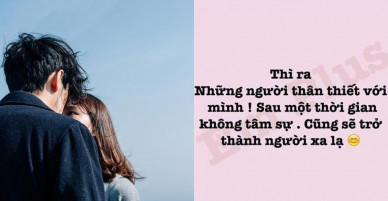 Đường lâu ngày không đi sẽ mọc đầy cỏ dại, người lâu ngày không gặp sẽ trở thành người dưng…