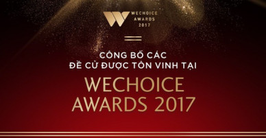 Công bố các đề cử được tôn vinh tại Gala WeChoice Awards 2017!