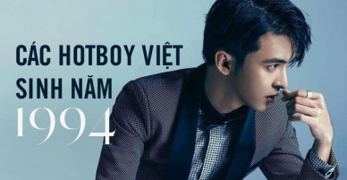 3 hotboy sinh năm 1994 khiến ai cũng phải công nhận con trai tuổi Tuất vừa đẹp, vừa giỏi