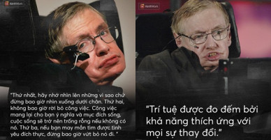 Những câu nói để đời của Stephen Hawking: Từ suy nghĩ giản đơn về cuộc đời cho tới triết lý mang tầm vũ trụ